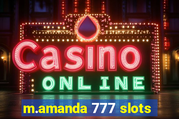 m.amanda 777 slots